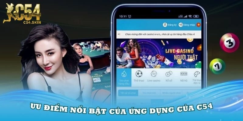 Những ưu điểm nổi bật có trong ứng dụng của C54
